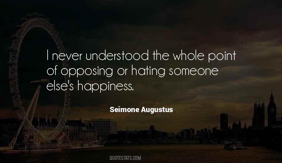 Quotes About Someone Else's Happiness #882218