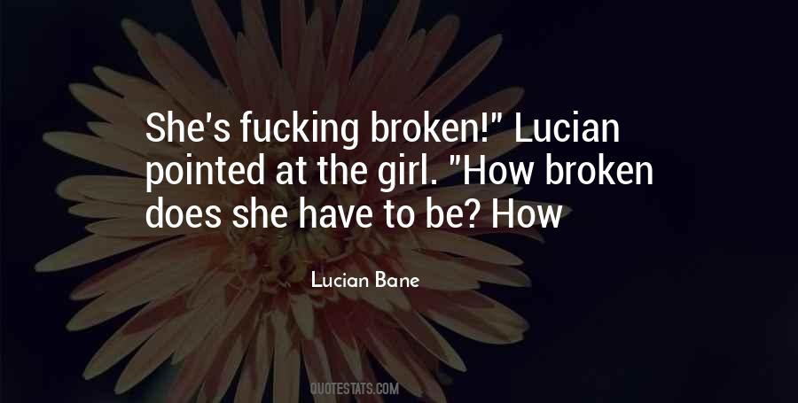 Quotes About Broken Girl #775452