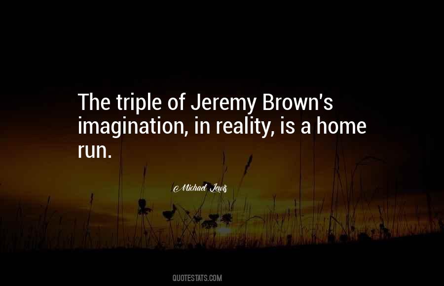 Jeremy Brown Quotes #747423