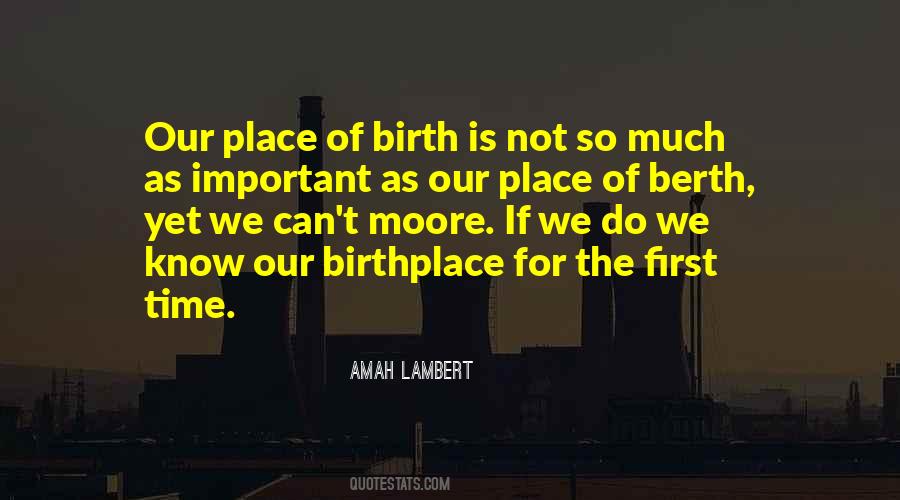 Quotes About Birthplace #1609249