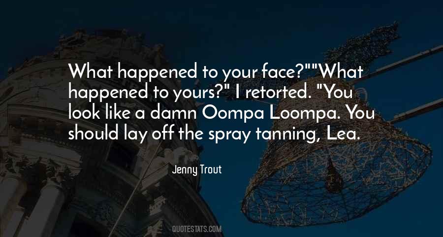 Quotes About Happened #197556