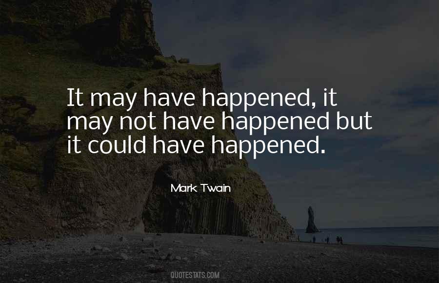 Quotes About Happened #6782