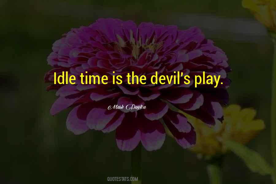 Quotes About Idle Time #472778