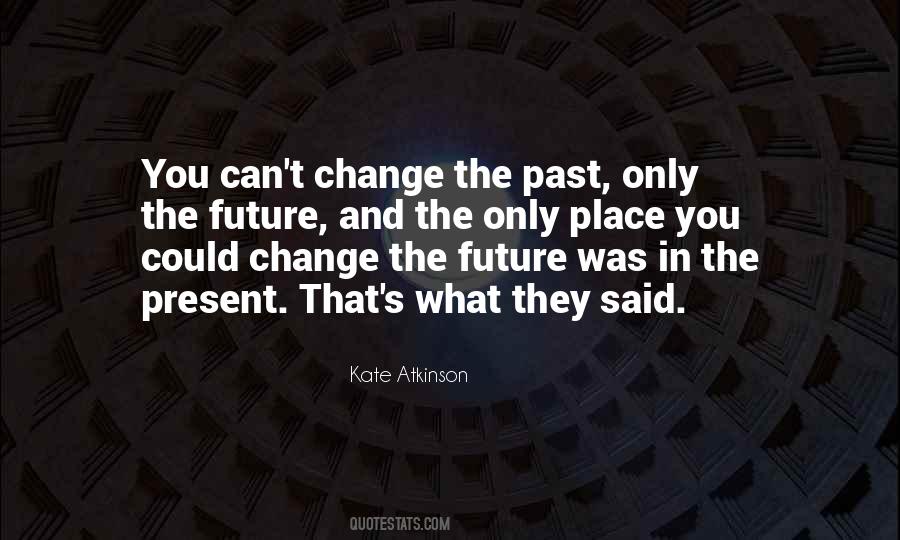 Quotes About Future And Change #409806