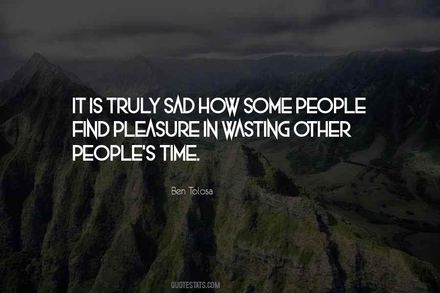 Quotes About Wasting Someone's Time #146580