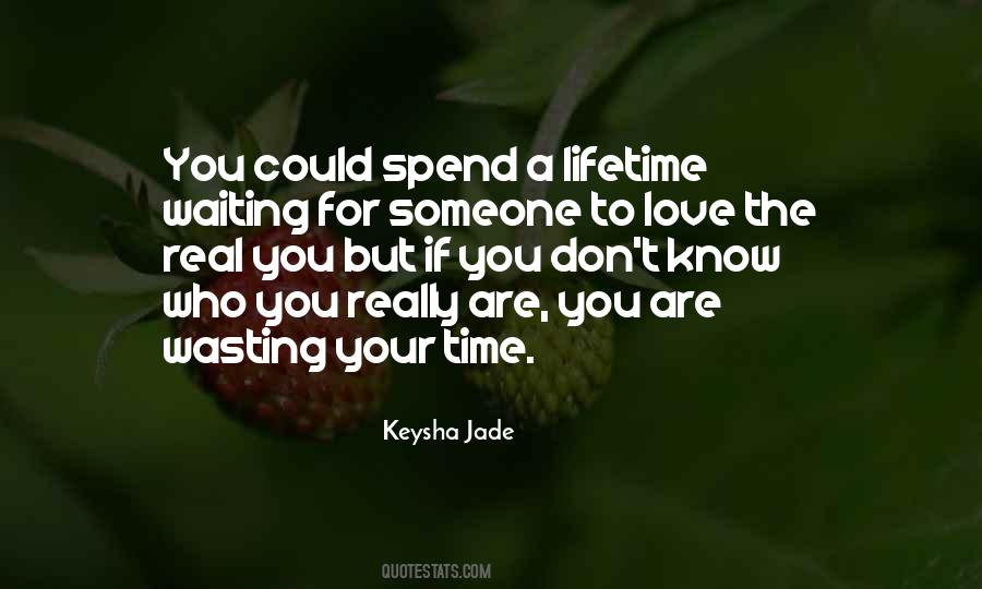 Quotes About Wasting Someone's Time #1853880