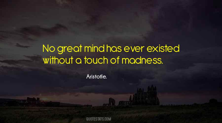 Quotes About Genius And Madness #1146136