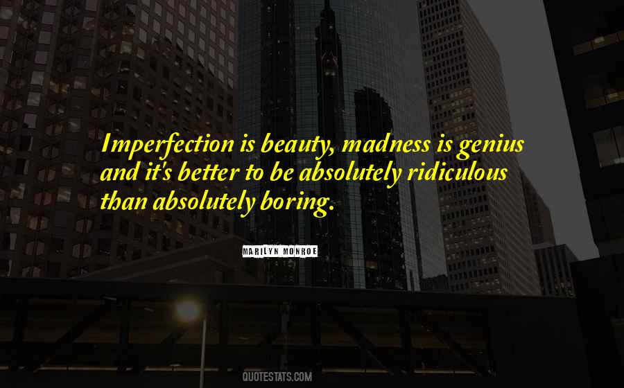 Quotes About Genius And Madness #1203782