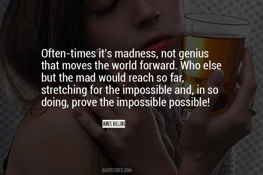 Quotes About Genius And Madness #1218101