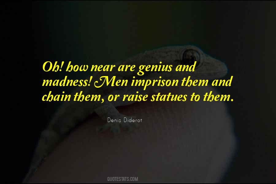Quotes About Genius And Madness #1349242