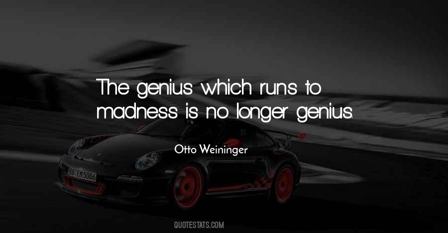 Quotes About Genius And Madness #1513353