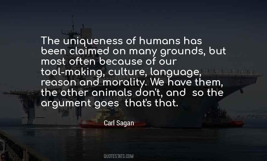 Uniqueness Of Humans Quotes #1530318