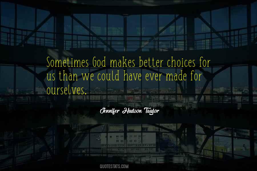 Better Choices Quotes #1337364