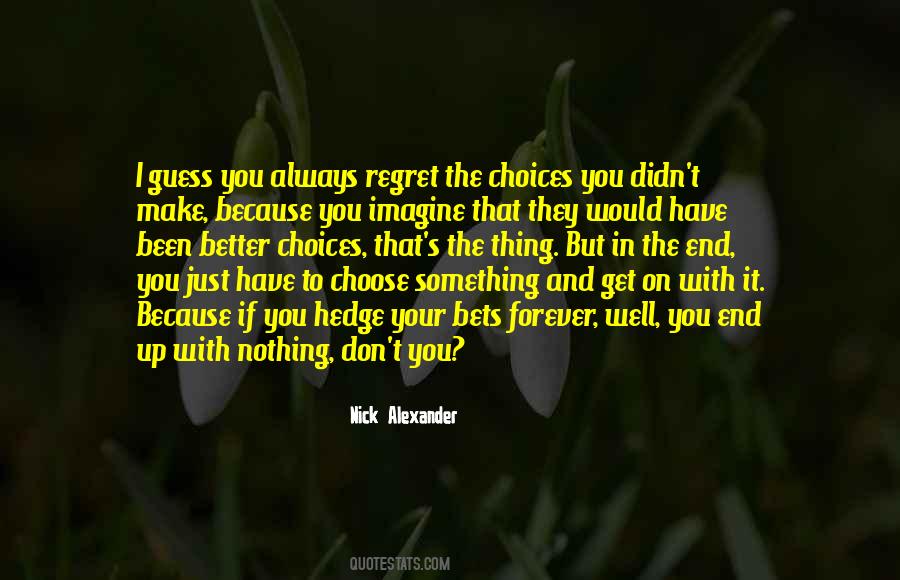 Better Choices Quotes #1458824