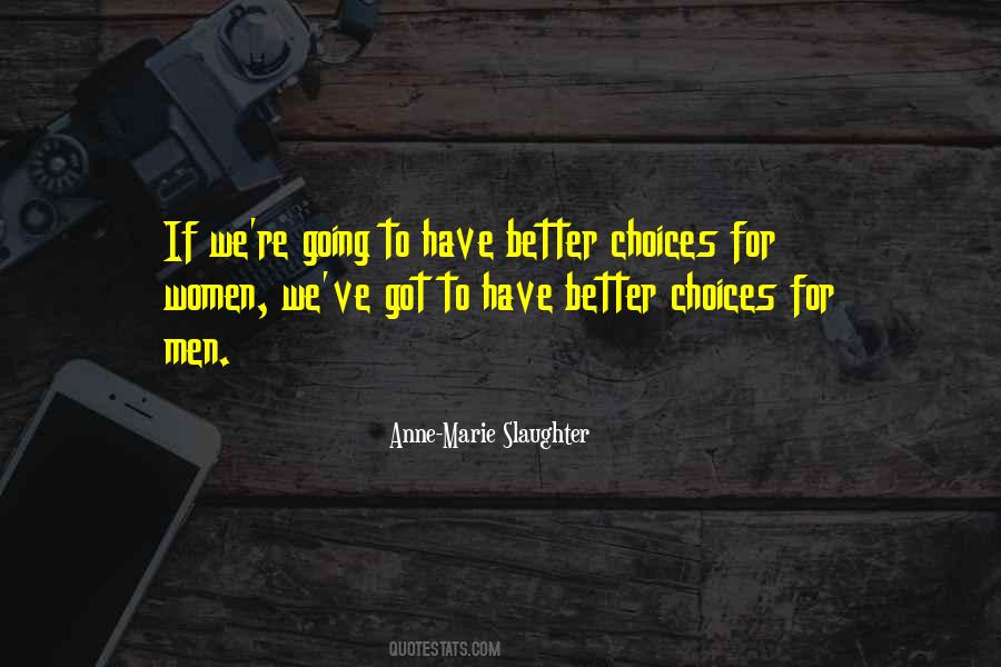 Better Choices Quotes #285892