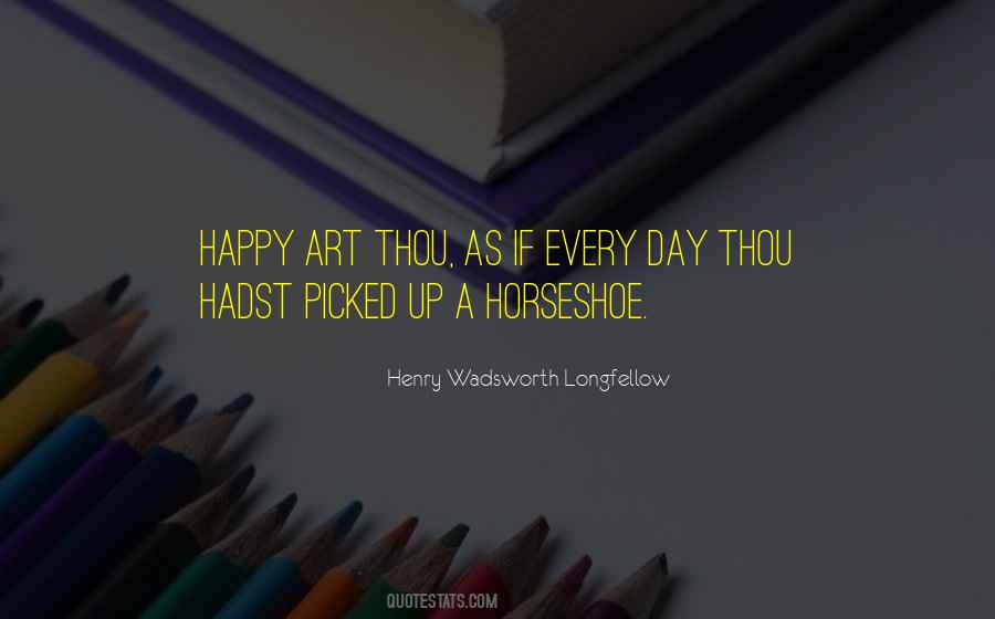 Quotes About A Happy Day #256066