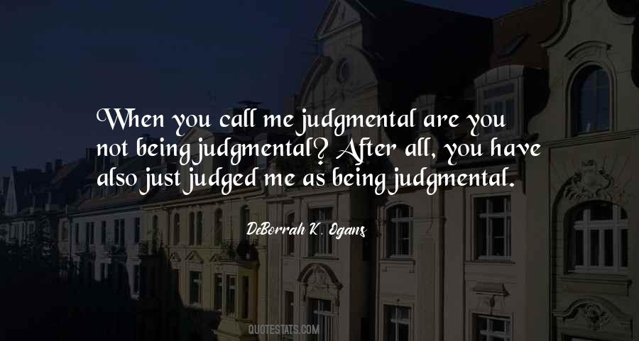 Not Judgmental Quotes #525772