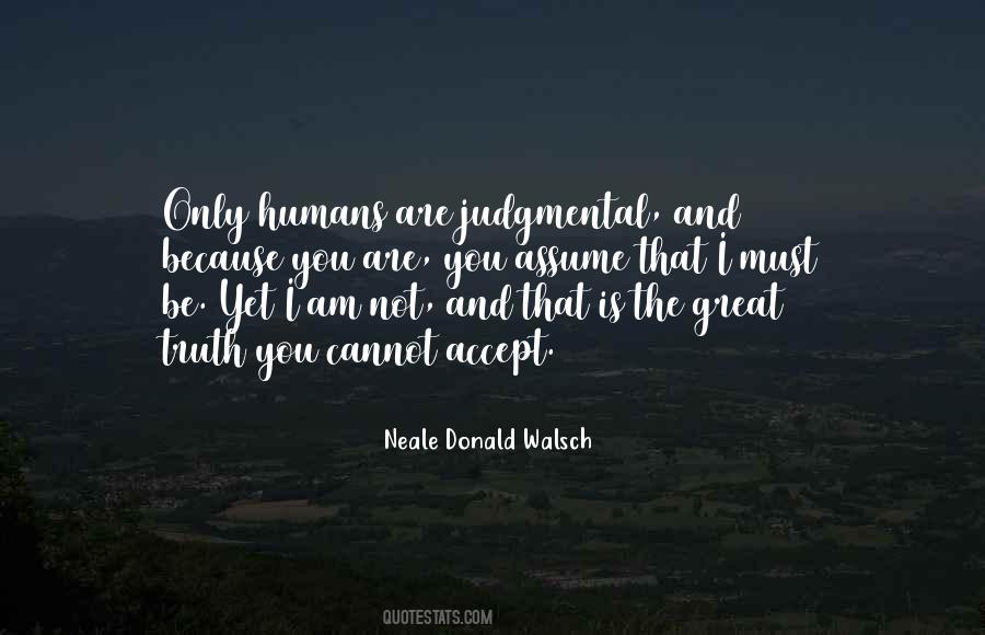 Not Judgmental Quotes #560342