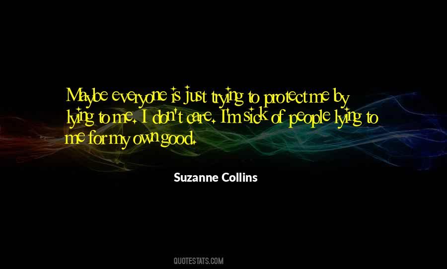 Quotes About Lying To Protect Others #273595