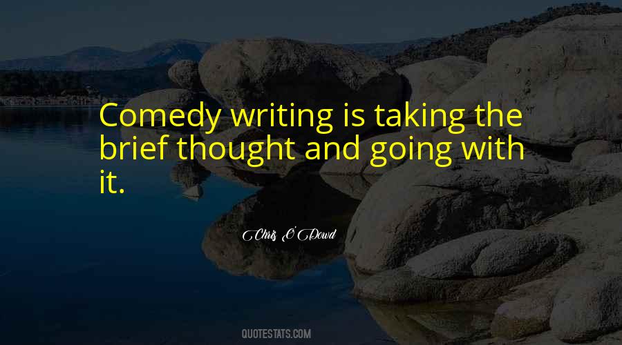 Quotes About Comedy Writing #1811839