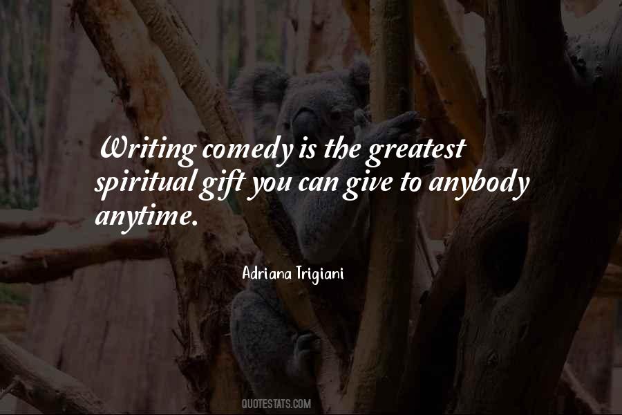 Quotes About Comedy Writing #774840