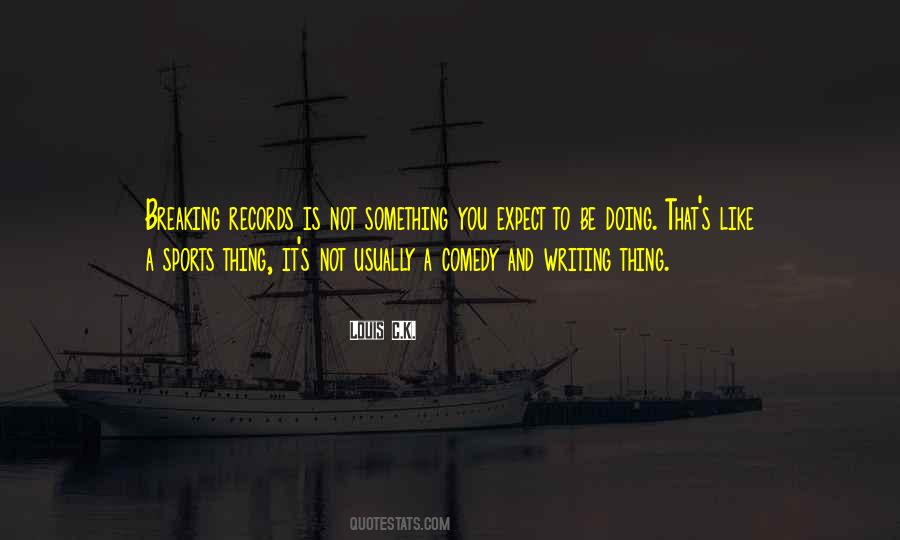 Quotes About Comedy Writing #847535