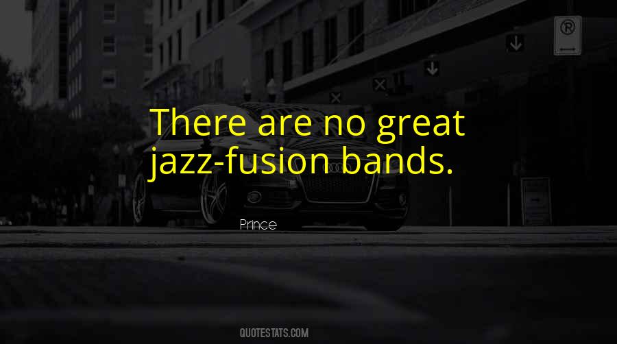 Quotes About Jazz Fusion #1805803