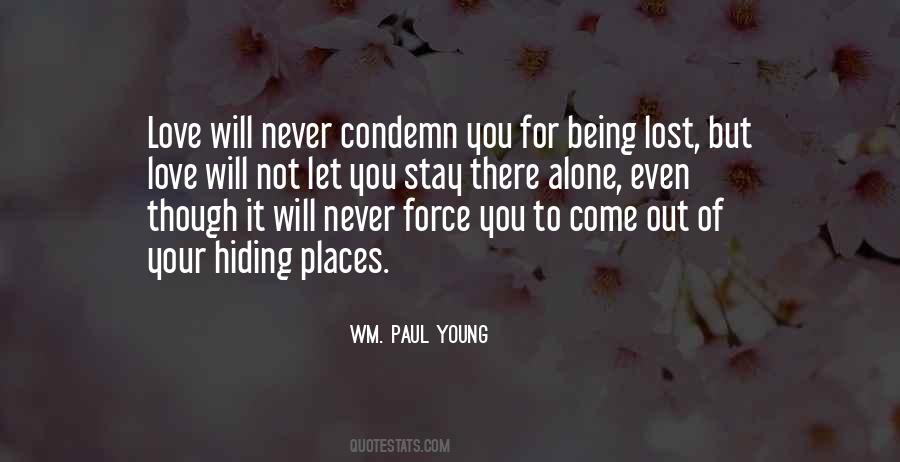 Quotes About Never Being Alone #1578633