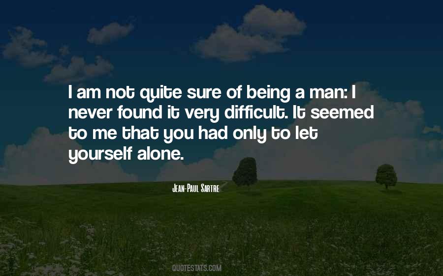 Quotes About Never Being Alone #179573