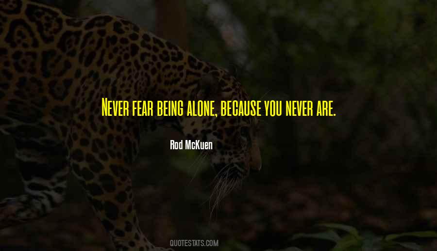 Quotes About Never Being Alone #533514