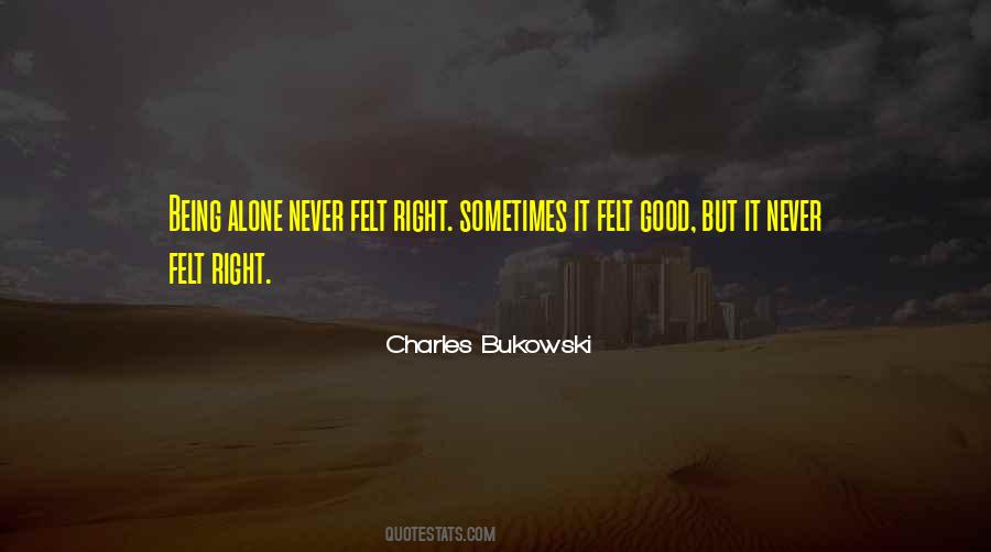 Quotes About Never Being Alone #784628