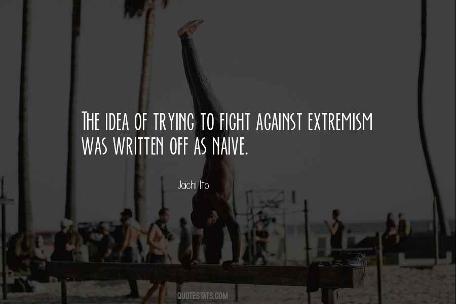 Quotes About Extremism #501136