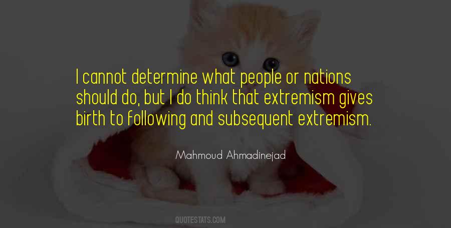 Quotes About Extremism #738927