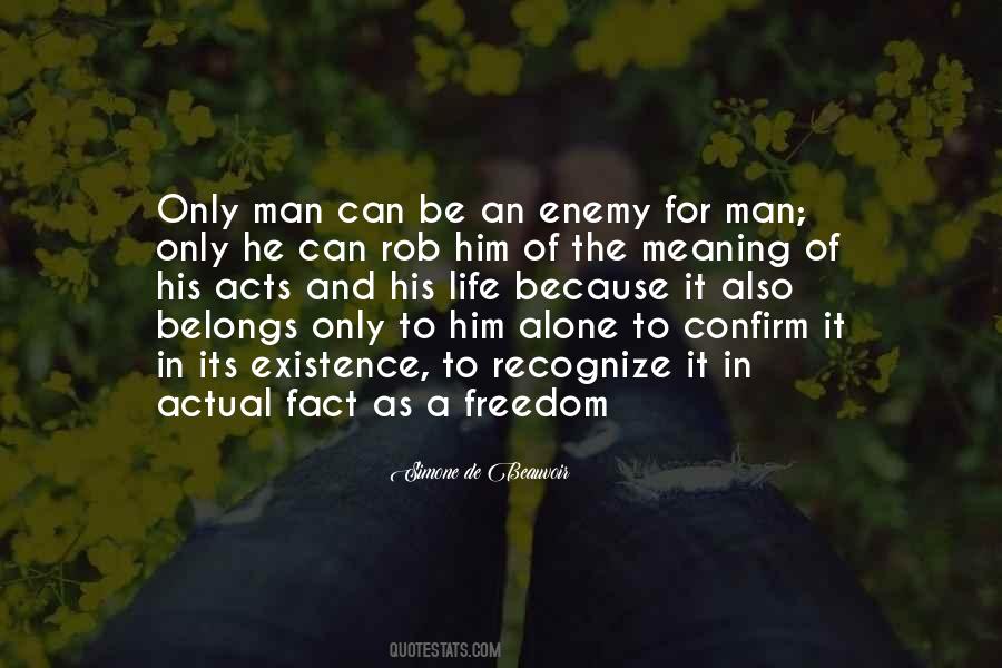 Only Man Quotes #1310648