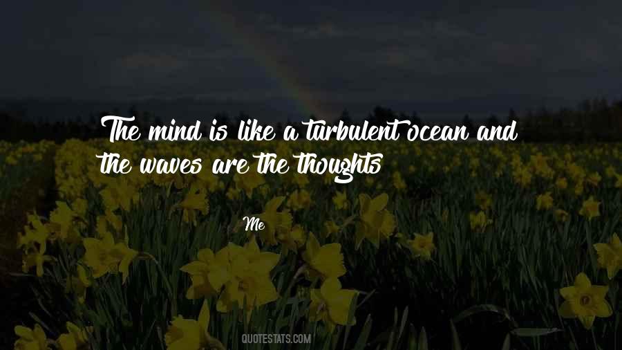 Turbulent Ocean Quotes #1093886