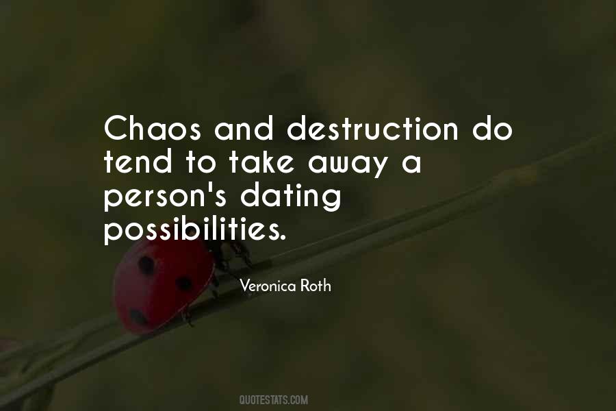 Destruction And Chaos Quotes #834408