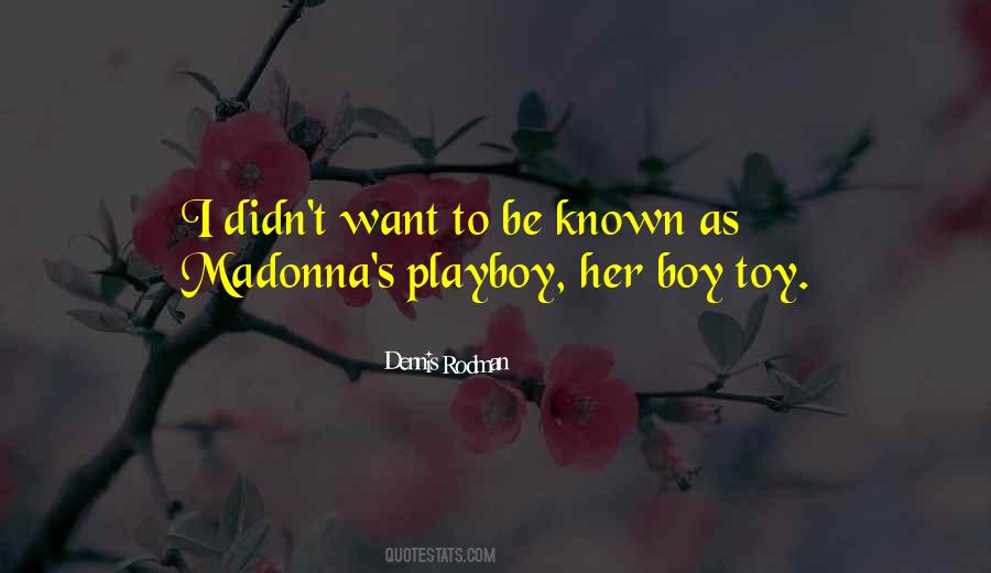Quotes About Playboy #473146