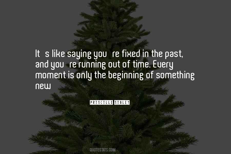 Quotes About The Beginning Of Something New #1813999