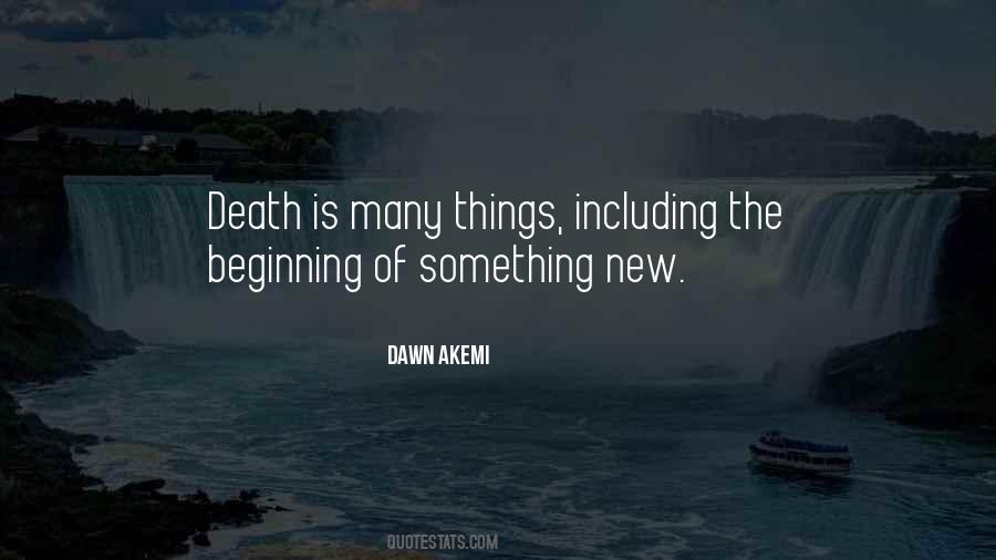Quotes About The Beginning Of Something New #980691
