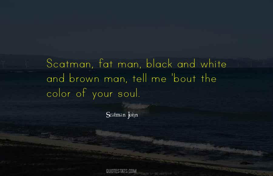 Quotes About Fat Man #1020280