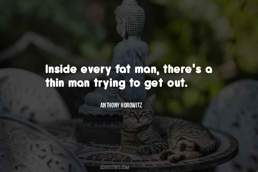 Quotes About Fat Man #281799