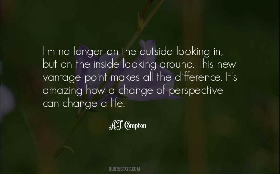 Quotes About A Change In Perspective #325070
