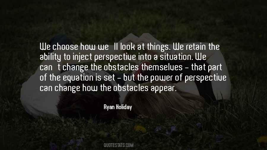 Quotes About A Change In Perspective #636802