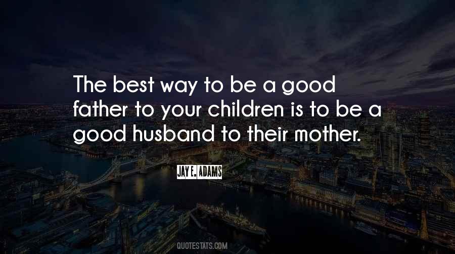 Quotes About A Good Husband #368750