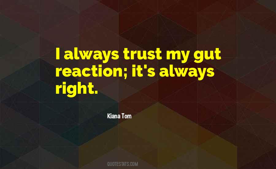 Gut Reaction Quotes #57951