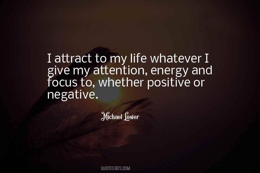 Positive Focus Quotes #474620