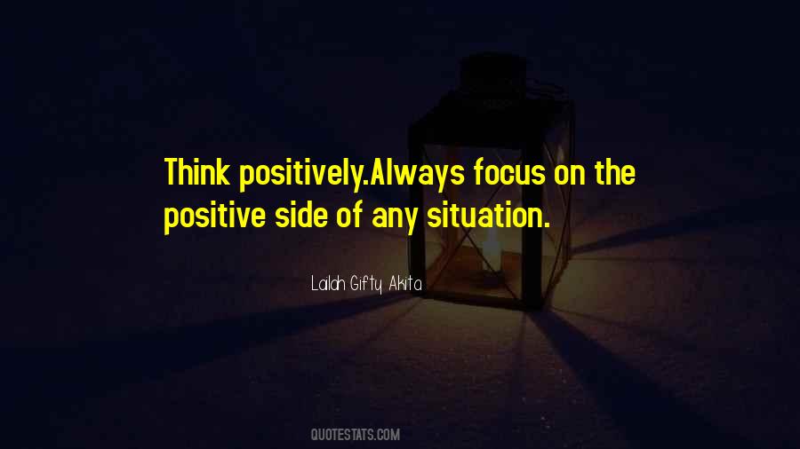 Positive Focus Quotes #72141