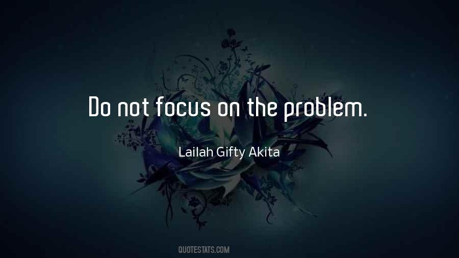 Positive Focus Quotes #978328