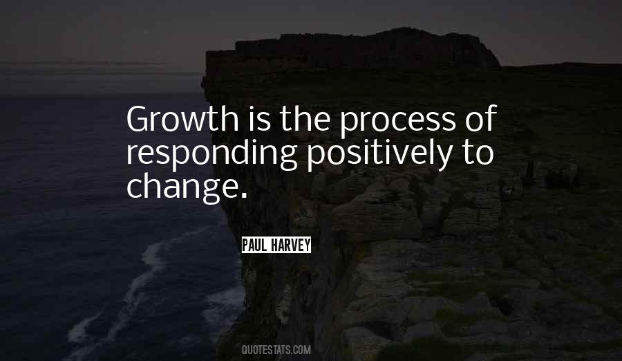 Process Of Growth Quotes #1083455