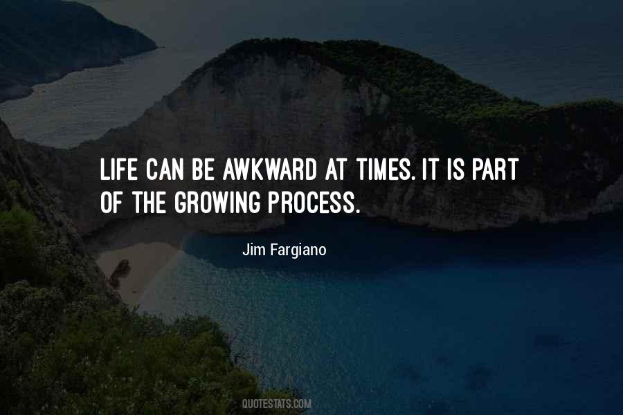 Process Of Growth Quotes #1183209